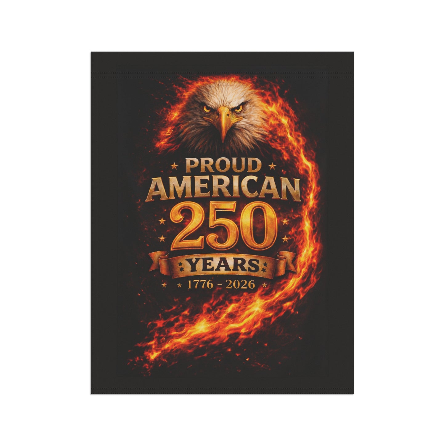 Proud American 250 Years Garden Flag — 1776–2026 Eagle Patriotic House Banner