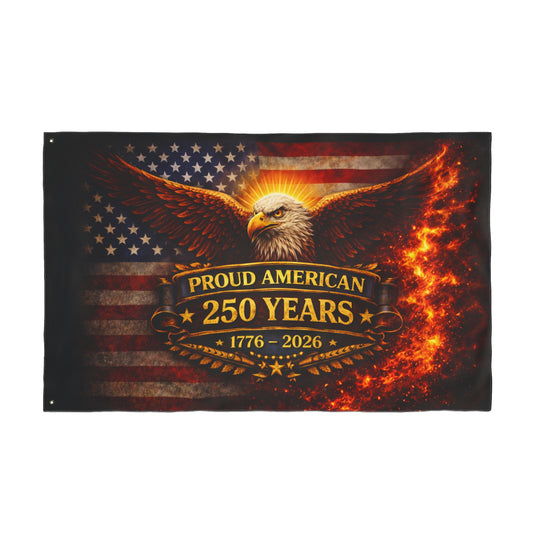 250 Years Proud American Double-Sided Flag — Eagle & Flaming Stars-Spangled Banner (1776–2026)